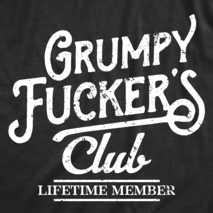 Grumpy F*ckers Club — Lifetime Member Tee